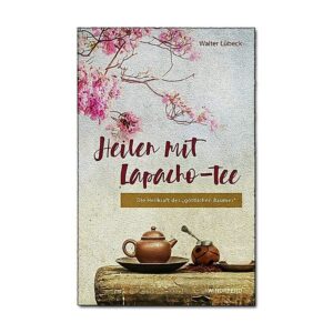 Ein Bild von Heilen mit Lapacho Tee, in der Kategorie Bücher