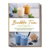 Ein Bild von Bubble Tea Kochbuch, in der Kategorie Bücher